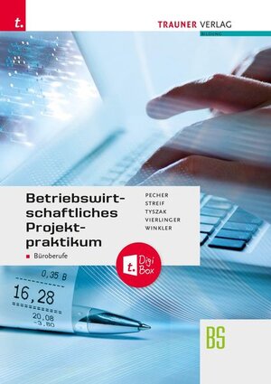 Buchcover Betriebswirtschaftliches Projektpraktikum für Büroberufe + TRAUNER-DigiBox | Kurt Pecher | EAN 9783991139201 | ISBN 3-99113-920-0 | ISBN 978-3-99113-920-1
