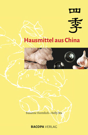 Buchcover Hausmittel aus China | Susanne Hornfeck | EAN 9783991140290 | ISBN 3-99114-029-2 | ISBN 978-3-99114-029-0
