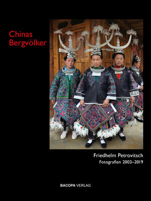 Buchcover Chinas Bergvölker | Friedhelm Petrovitsch | EAN 9783991140320 | ISBN 3-99114-032-2 | ISBN 978-3-99114-032-0