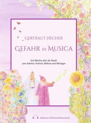 Buchcover Gefahr in Musica | Gertraut Hecher | EAN 9783991180531 | ISBN 3-99118-053-7 | ISBN 978-3-99118-053-1