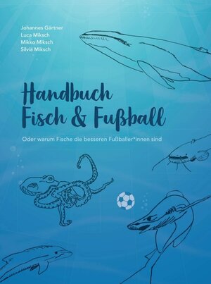 Buchcover Fisch & Fußball | Johannes Gärtner | EAN 9783991182160 | ISBN 3-99118-216-5 | ISBN 978-3-99118-216-0