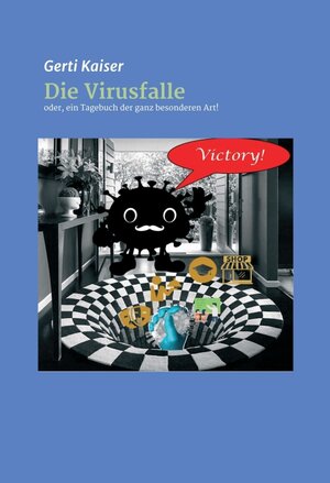 Buchcover Die Virusfalle | Gerti Kaiser | EAN 9783991183549 | ISBN 3-99118-354-4 | ISBN 978-3-99118-354-9