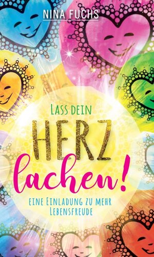 Buchcover Lass dein Herz lachen | Nina Fuchs | EAN 9783991183563 | ISBN 3-99118-356-0 | ISBN 978-3-99118-356-3