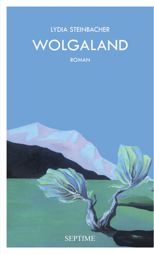 Buchcover Wolgaland | Lydia Steinbacher | EAN 9783991200093 | ISBN 3-99120-009-0 | ISBN 978-3-99120-009-3