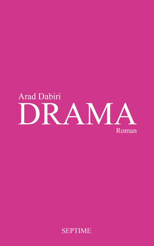 Buchcover DRAMA | Arad Dabiri | EAN 9783991200222 | ISBN 3-99120-022-8 | ISBN 978-3-99120-022-2