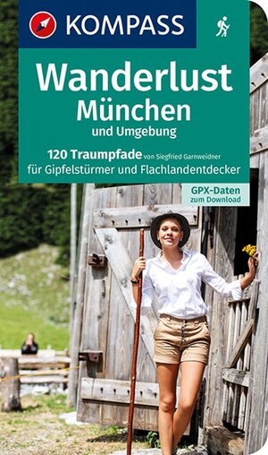 Buchcover KOMPASS Wanderlust München und Umgebung | Siegfried Garnweidner | EAN 9783991211860 | ISBN 3-99121-186-6 | ISBN 978-3-99121-186-0