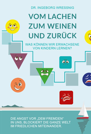 Buchcover Vom Lachen zum Weinen und zurück | Inge Wressnig | EAN 9783991256052 | ISBN 3-99125-605-3 | ISBN 978-3-99125-605-2