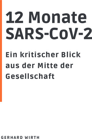 Buchcover 12 Monate SARS-CoV-2 | Gerhard Wirth | EAN 9783991258773 | ISBN 3-99125-877-3 | ISBN 978-3-99125-877-3