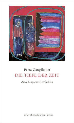 Buchcover Die Tiefe der Zeit | Petra Ganglbauer | EAN 9783991260240 | ISBN 3-99126-024-7 | ISBN 978-3-99126-024-0