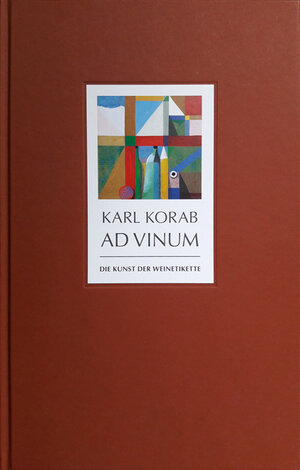 Buchcover Karl Korab – AD VINUM  | EAN 9783991261476 | ISBN 3-99126-147-2 | ISBN 978-3-99126-147-6