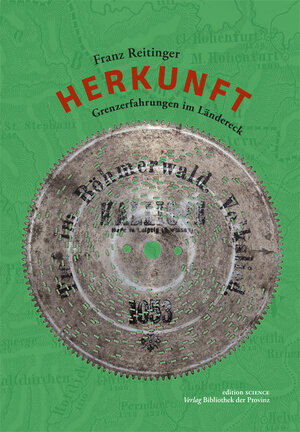 Buchcover Herkunft – Grenzerfahrungen im Ländereck | Franz Reitinger | EAN 9783991261520 | ISBN 3-99126-152-9 | ISBN 978-3-99126-152-0