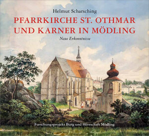 Buchcover Pfarrkirche St. Othmar und Karner in Mödling | Helmut Scharsching | EAN 9783991262541 | ISBN 3-99126-254-1 | ISBN 978-3-99126-254-1