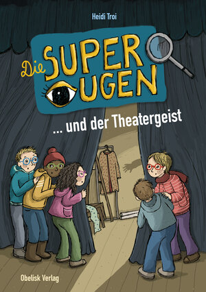 Buchcover Die Superaugen und der Theatergeist | Heidi Troi | EAN 9783991280149 | ISBN 3-99128-014-0 | ISBN 978-3-99128-014-9