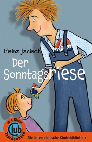 Buchcover Der Sonntagsriese | Heinz Janisch | EAN 9783991281146 | ISBN 3-99128-114-7 | ISBN 978-3-99128-114-6