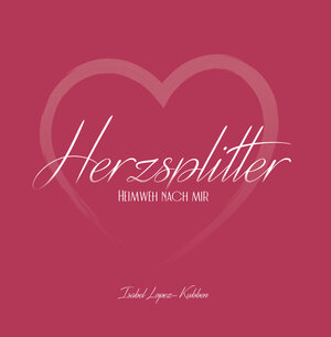 Buchcover Herzsplitter | Isabel Lopez Kubben | EAN 9783991292814 | ISBN 3-99129-281-5 | ISBN 978-3-99129-281-4
