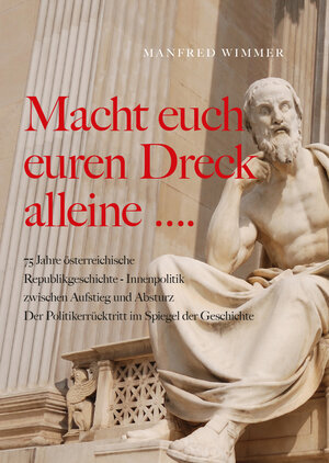 Buchcover Macht euch euren Dreck alleine... | Manfred Wimmer | EAN 9783991294085 | ISBN 3-99129-408-7 | ISBN 978-3-99129-408-5