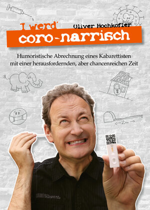 Buchcover I werd' coro-narrisch | Oliver Hochkofler | EAN 9783991294252 | ISBN 3-99129-425-7 | ISBN 978-3-99129-425-2