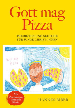 Buchcover Gott mag Pizza | Hannes Biber | EAN 9783991294733 | ISBN 3-99129-473-7 | ISBN 978-3-99129-473-3