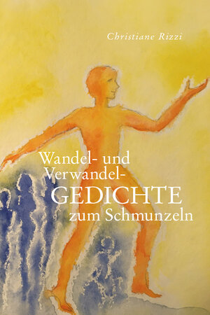 Buchcover Wandel- und Verwandel- GEDICHTE | Christiane Rizzi | EAN 9783991294757 | ISBN 3-99129-475-3 | ISBN 978-3-99129-475-7