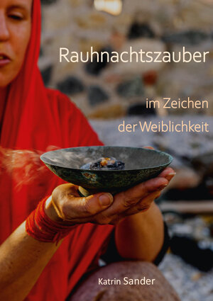 Buchcover Rauhnachtszauber im Zeichen der Weiblichkeit | Katrin Sander | EAN 9783991295181 | ISBN 3-99129-518-0 | ISBN 978-3-99129-518-1