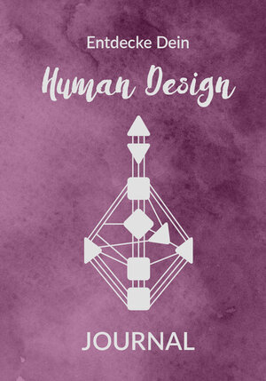 Buchcover Entdecke Dein Human Design | Eva Fischer | EAN 9783991295228 | ISBN 3-99129-522-9 | ISBN 978-3-99129-522-8