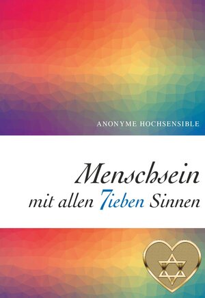 Buchcover Menschsein mit allen 7ieben Sinnen | SAG7 - Anonyme Hochsensible | EAN 9783991296454 | ISBN 3-99129-645-4 | ISBN 978-3-99129-645-4