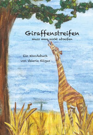 Buchcover Giraffenstreifen und Zebraflecken | Valerie Kilgus | EAN 9783991298878 | ISBN 3-99129-887-2 | ISBN 978-3-99129-887-8