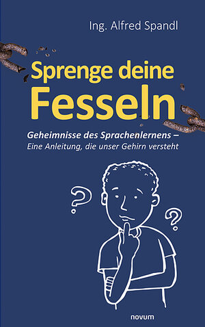 Buchcover Sprenge deine Fesseln | Alfred Spandl | EAN 9783991300410 | ISBN 3-99130-041-9 | ISBN 978-3-99130-041-0