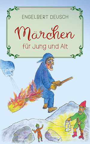 Buchcover Märchen für Jung und Alt | Engelbert Deusch | EAN 9783991301363 | ISBN 3-99130-136-9 | ISBN 978-3-99130-136-3