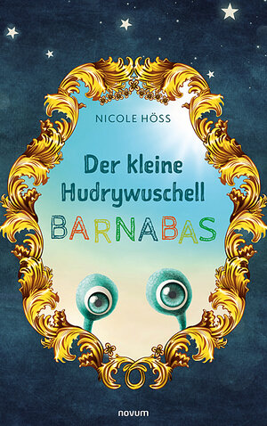 Buchcover Der kleine Hudrywuschell Barnabas | Nicole Höss | EAN 9783991301455 | ISBN 3-99130-145-8 | ISBN 978-3-99130-145-5