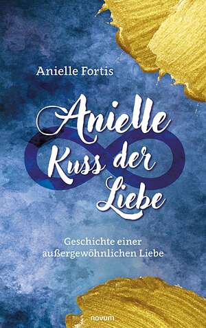 Buchcover Anielle – Kuss der Liebe | Anielle Fortis | EAN 9783991301943 | ISBN 3-99130-194-6 | ISBN 978-3-99130-194-3