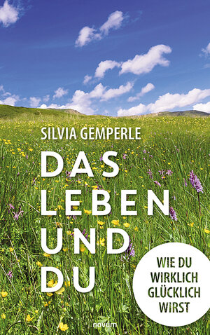 Buchcover Das Leben und du | Silvia Gemperle | EAN 9783991301967 | ISBN 3-99130-196-2 | ISBN 978-3-99130-196-7