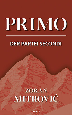 Buchcover Primo der Partei Secondi | Zoran Mitrović | EAN 9783991304791 | ISBN 3-99130-479-1 | ISBN 978-3-99130-479-1
