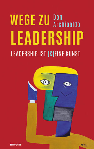Buchcover Wege zu Leadership | Don Archibaldo | EAN 9783991312420 | ISBN 3-99131-242-5 | ISBN 978-3-99131-242-0