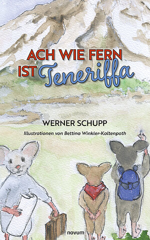 Buchcover Ach wie fern ist Teneriffa | Werner Schupp | EAN 9783991316510 | ISBN 3-99131-651-X | ISBN 978-3-99131-651-0
