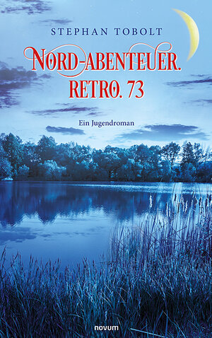Buchcover Nord-Abenteuer. Retro. 73 | Stephan Tobolt | EAN 9783991318293 | ISBN 3-99131-829-6 | ISBN 978-3-99131-829-3