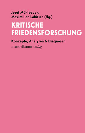 Buchcover Kritische Friedensforschung  | EAN 9783991360506 | ISBN 3-99136-050-0 | ISBN 978-3-99136-050-6