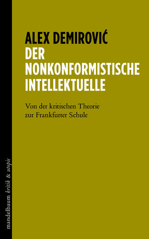 Buchcover Der nonkonformistische Intellektuelle | Alex Demirović | EAN 9783991365051 | ISBN 3-99136-505-7 | ISBN 978-3-99136-505-1
