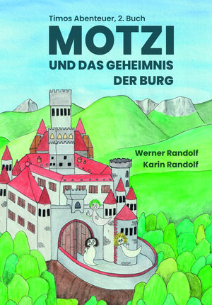 Buchcover Motzi und das Geheimnis der Burg | Werner Randolf | EAN 9783991390886 | ISBN 3-99139-088-4 | ISBN 978-3-99139-088-6