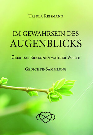 Buchcover Im Gewahrsein des Augenblicks | Ursula Reismann | EAN 9783991391852 | ISBN 3-99139-185-6 | ISBN 978-3-99139-185-2