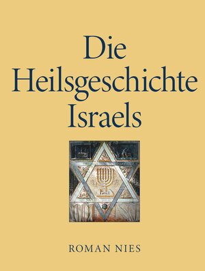 Buchcover Die Heilsgeschichte Israels | Roman Nies | EAN 9783991392392 | ISBN 3-99139-239-9 | ISBN 978-3-99139-239-2