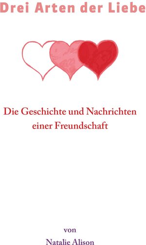 Buchcover Drei Arten der Liebe | Natalie Alison | EAN 9783991392644 | ISBN 3-99139-264-X | ISBN 978-3-99139-264-4
