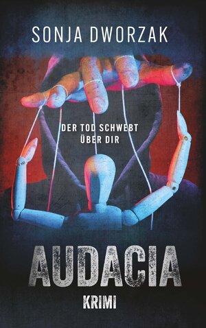 Buchcover Audacia | Sonja Dworzak | EAN 9783991393610 | ISBN 3-99139-361-1 | ISBN 978-3-99139-361-0