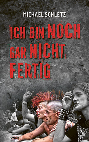 Buchcover Ich bin noch gar nicht fertig | Michael Schletz | EAN 9783991467434 | ISBN 3-99146-743-7 | ISBN 978-3-99146-743-4