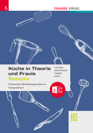 Buchcover Küche in Theorie und Praxis - Fachkunde, Betriebsorganisation, Fachpraktikum + digitales Zusatzpaket | Peter Fischer | EAN 9783991511670 | ISBN 3-99151-167-3 | ISBN 978-3-99151-167-0