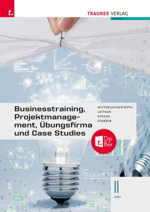 Buchcover Businesstraining, Projektmanagement, Übungsfirma und Case Studies II HAK + TRAUNER-DigiBox | Natascha Mitterlehner-Roth | EAN 9783991511823 | ISBN 3-99151-182-7 | ISBN 978-3-99151-182-3