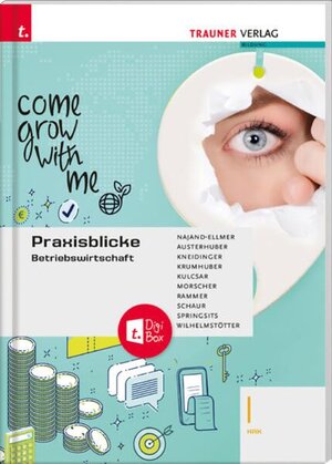 Buchcover Praxisblicke - Betriebswirtschaft I HAK + TRAUNER-DigiBox | Monika Najand-Ellmer | EAN 9783991512158 | ISBN 3-99151-215-7 | ISBN 978-3-99151-215-8