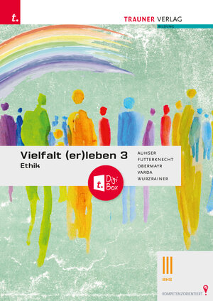 Buchcover Vielfalt (er)leben 3 - Ethik III BHS + TRAUNER-DigiBox | Ferdinand Auhser | EAN 9783991514015 | ISBN 3-99151-401-X | ISBN 978-3-99151-401-5