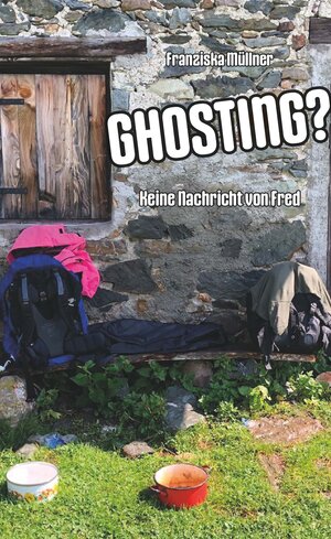 Buchcover Ghosting? | Franziska Müllner | EAN 9783991522287 | ISBN 3-99152-228-4 | ISBN 978-3-99152-228-7
