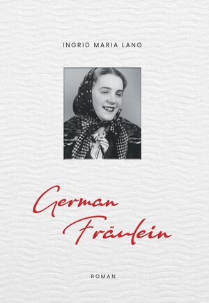 Buchcover German Fräulein | Ingrid Maria Lang | EAN 9783991524311 | ISBN 3-99152-431-7 | ISBN 978-3-99152-431-1